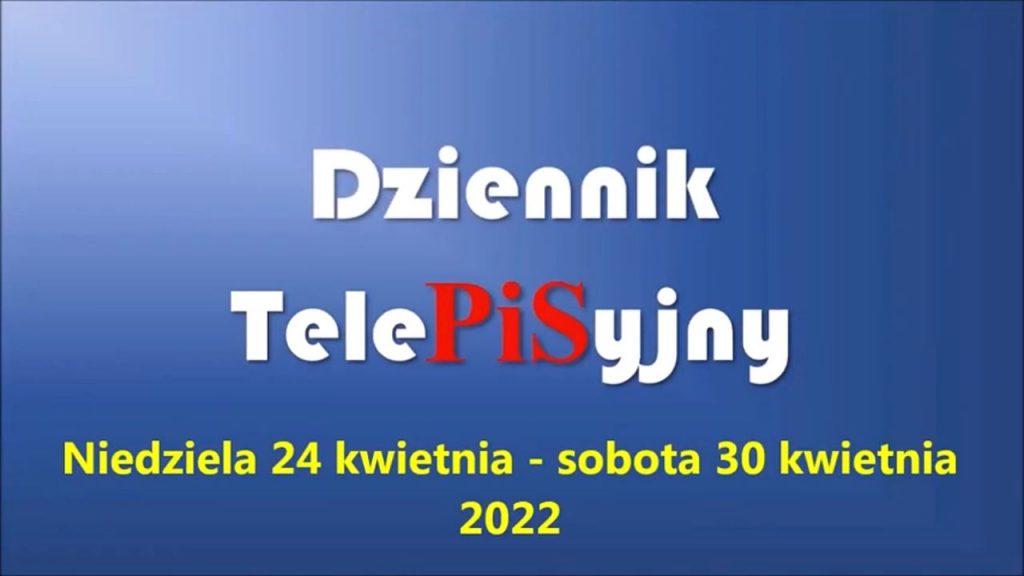 Dziennik TelePISyjny 24-30 04 2022