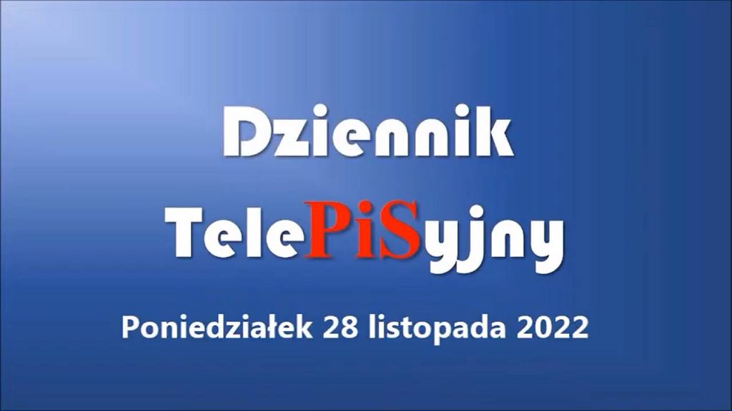 Dziennik TelePISyjny 28 11 2022